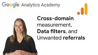 2.3 Filter data and hide unwanted referrals in Google Analytics - GA4 Analytics Academy on Skillshop