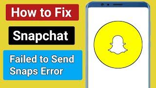 Snapchat Failed to Send snaps Problem.How to fix Snapchat Failed to Send error bug.Snapchat not work