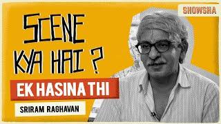 Sriram Raghavan breaksdown the climax of Ek Hasina Thi | Scene Kya Hai?