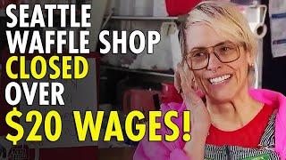 Seattle Business Owner Blames $20 Minimum Wage for Forcing Business to Close