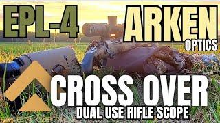 Arken Optic EPL-4 Dual  Use Target and Hunting Optic.  Features and overview comparisons.