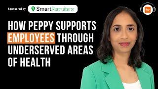 How Peppy Supports Employees through Underserved areas of Health | HR Leaders Podcast