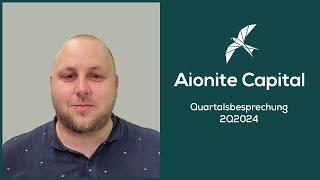 Aionite Capital Quartalsbesprechung 2Q24