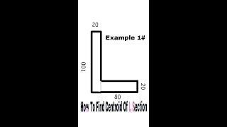 How to find centroid of l section (mechanics part 1)