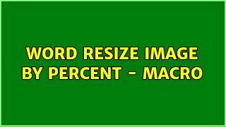 Word: Resize Image by Percent - Macro