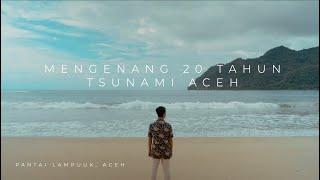 DOKUMENTARI KHAS 'MENGENANG 20 TAHUN TSUNAMI ACEH'