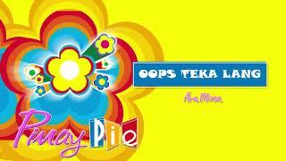 Ara Mina - Oops Teka Lang (Audio)  | Pinay Pie OST