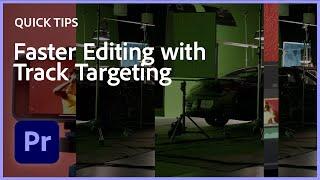 Quick Tips for Premiere Pro - Edit Faster using Track Targeting with Mango Street | Adobe Video