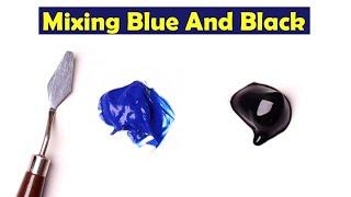 Mixing Blue And Black - What Color Make Blue And Black - Mix Acrylic Colors