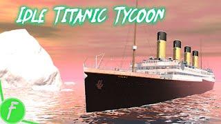 Idle Titanic Tycoon Gameplay HD (Android) | NO COMMENTARY
