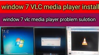 Window 7 VLC Media Player Problum Solution //VLC Media Player How to install in window 7