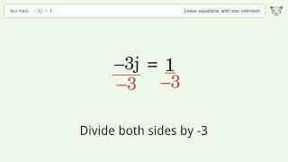 Solve -3j=1: Linear Equation Video Solution | Tiger Algebra