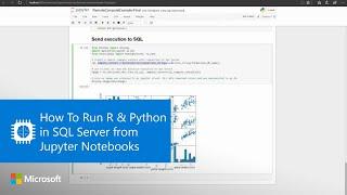 How To Run R & Python in SQL Server from Jupyter Notebooks or any IDE
