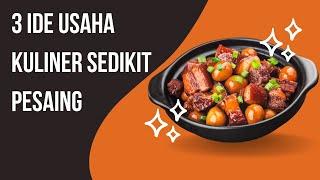 3 IDE USAHA KULINER SEDIKIT PESAING