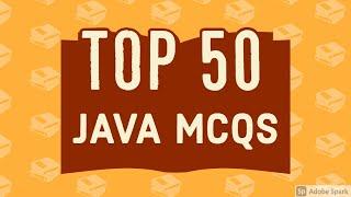 Top 50 solved java MCQs - compilation