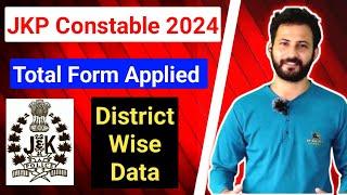 Total Form Applied For JKP Constable Exam 2024 || District Wise Form Details  #jkssb #jkp