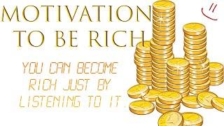 BE RICH CLOSER THAN YOU THINK - BEST MOTIVATION VIDEO