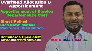 Overhead Allocation & Apportionment | Overhead Distribution | CMA | ACCA | CA  | CPA  |CIA | CIMA |