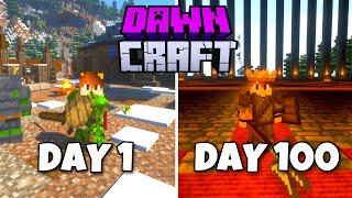 I Survived 100 DAYS in DAWNCRAFT..