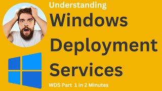 What Is WDS in 2 Minutes | WDS Installation & Configuration on Windows Server 2022 : Part 1