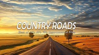 Country Roads -  Best of 50's 60's 70's Instrumental Hits - Most Beautiful Orchestrated Melodies