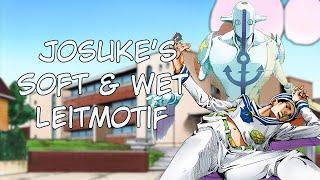 Josuke Higashikata - Soft & Wet JJBA Musical Leitmotif