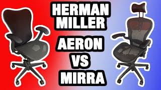 Herman Miller Aeron VS Mirra Chair Comparison/Review