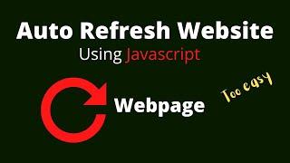 How to auto refresh website using javascript | Automatic reload website