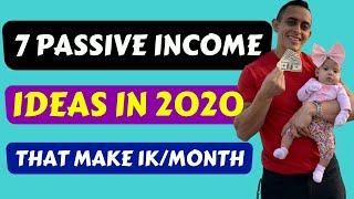 TOP 7 PASSIVE INCOME IDEAS 2020 - EARN $1000 A Month Passively