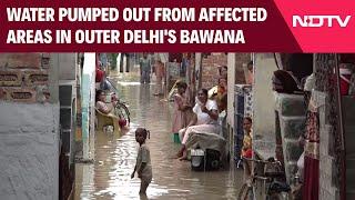 Delhi Rain | Water Pumped Out From Affected Areas In Outer Delhi's Bawana, Repair Work On: Residents