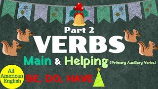 BE, DO, HAVE | Main & Helping(Auxiliary) | VERBS Part 2 | English Grammar | All American English