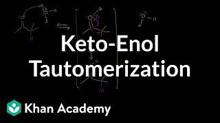 Keto-enol tautomerization (by Sal) | Alpha Carbon Chemistry | Organic chemistry | Khan Academy