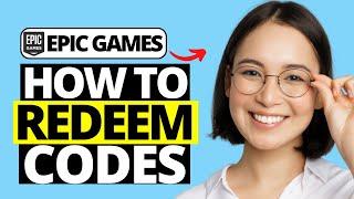 How To Redeem Code in Epic Games