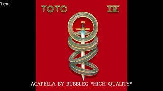 Toto - Africa (High Quality Acapella / Vocal Track)