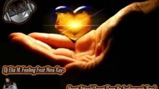 Dj Elis M. Feeling feat Nina Kay-heart attack(Greg VSaudiopunch).wmv