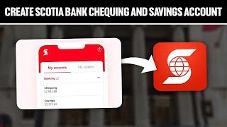 How To Create Scotiabank Chequing And Savings Account 2024! (Full Tutorial)