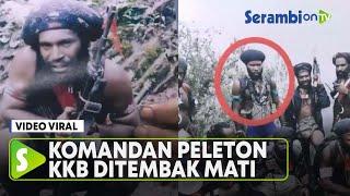 Komandan Peleton KKB Ditembak Mati, TNI-Polri Temukan Video Amatir Baku Tembak