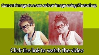 Convert a image to a one colour image using Photoshop