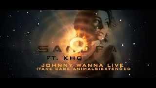 SANDRA  ft. kholoff  JOHNNY WANNA LIVE (take care animals) Extended