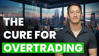 How to Fix Your Overtrading (Once and For All!)