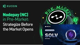 KuCoin & MEXC Pre-Market Trading Tutorials: How to Sell Nodepay(NC) & SOLV Token on Pre-Market