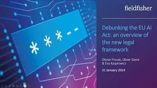 Debunking the EU AI Act: an overview of the new legal framework