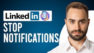 How to Stop LinkedIn Notifications on Mobile (How to Turn Off LinkedIn Notifications)