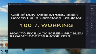 How to fix Black Screen problem in Gameloop Emulator | Call of Duty Mobile Black Screen