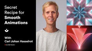 Secret to Smooth and Seamless Animations with Carl Johan Hasselrot