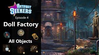 Artifact Seekers (Fine-BN), Episode 4: Doll Factory , All Objects