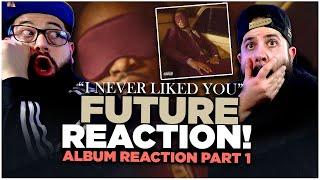 The Bros REACT to Future's "I NEVER LIKED YOU" ALBUM  (Part One)