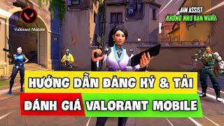 HƯỚNG DẪN ĐĂNG KÝ, TẢI VÀ ĐÁNH GIÁ VALORANT MOBILE ! Nam Art Review