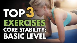 Top 3 Exercises for Core Stability: Basic Level