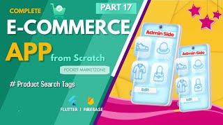 Product Search Tags | Complete E-Commerce App From Scratch | Flutter Tutorial | Firebase | Provider